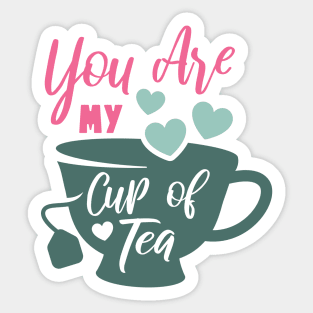 You are My Cup of Tea Valentine Love Art Sticker